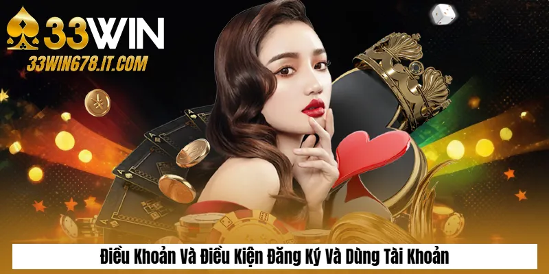 Điều Khoản Và Điều Kiện 2 Điều Khoản Và Điều Kiện Đăng Ký Và Dùng Tài Khoản